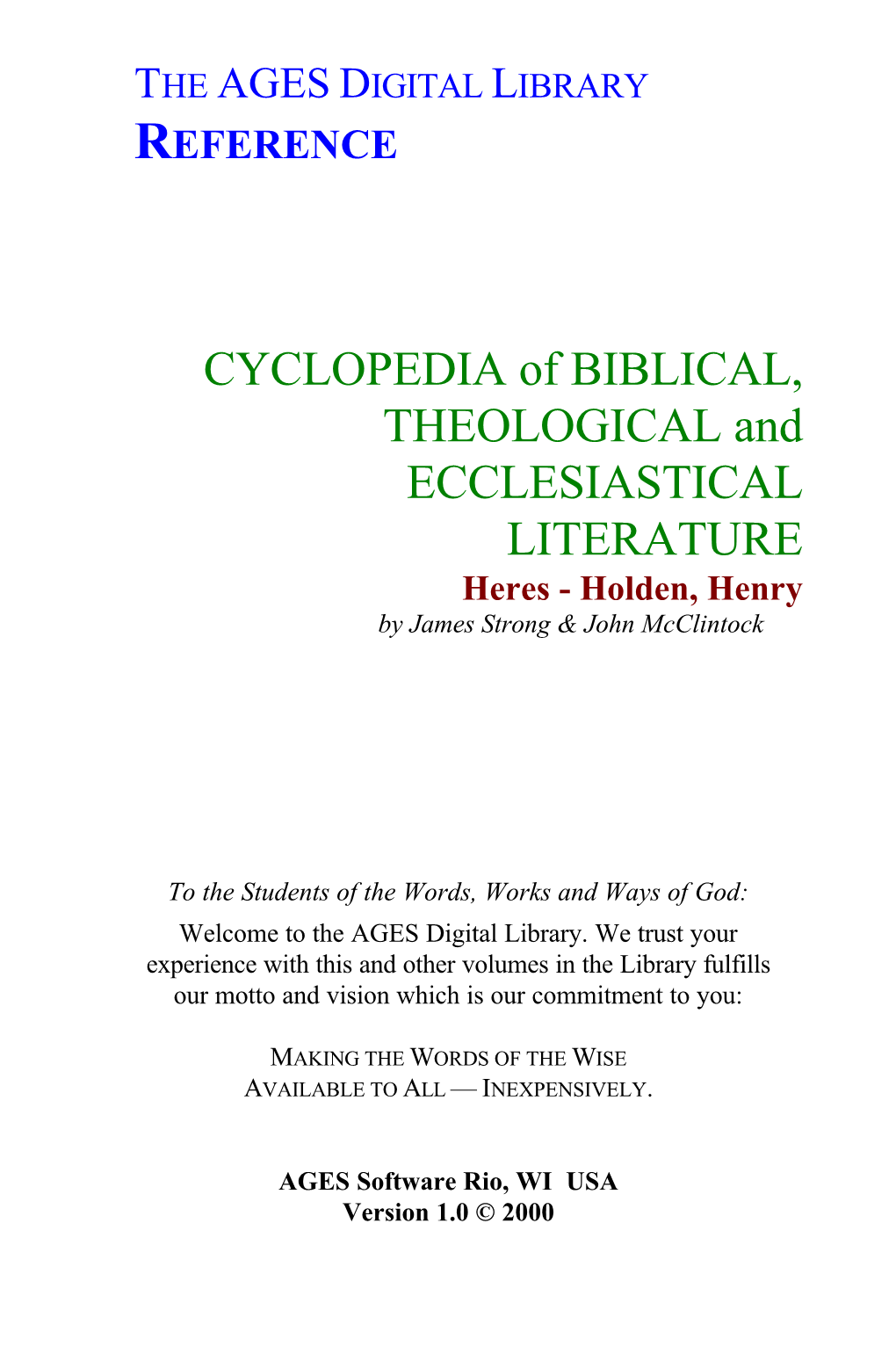 CYCLOPEDIA of BIBLICAL, THEOLOGICAL and ECCLESIASTICAL LITERATURE Heres - Holden, Henry by James Strong & John Mcclintock