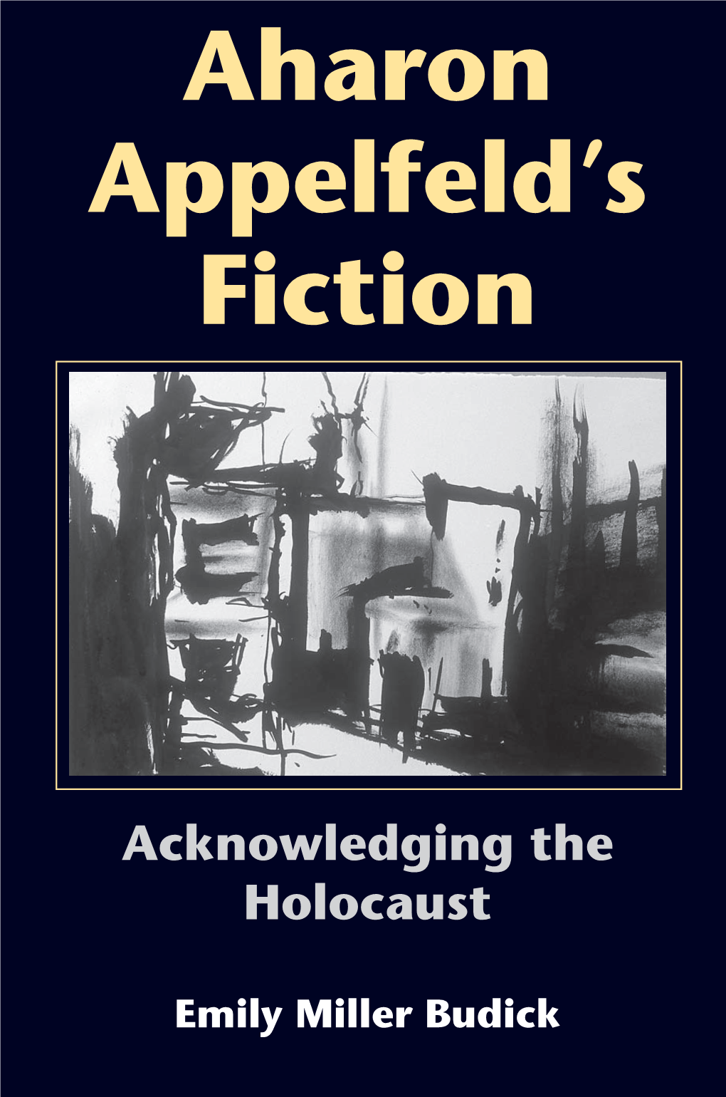 Aharon Appelfeld's Fiction