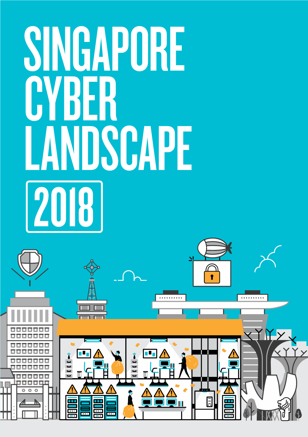 Singapore Cyber Landscape 2018 Contents