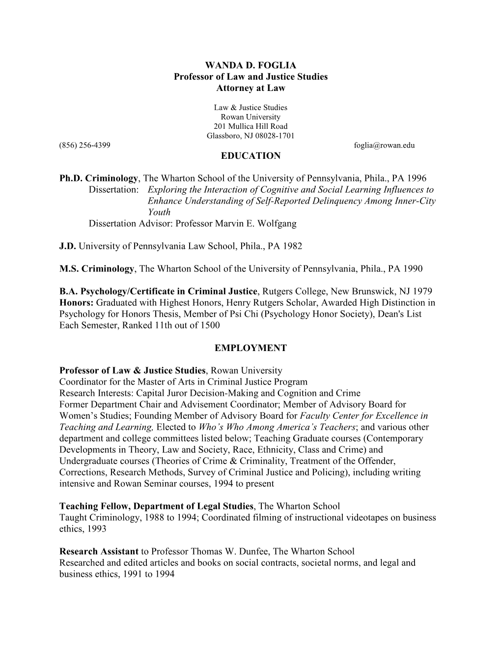 WANDA D. FOGLIA Professor of Law and Justice Studies Attorney at Law EDUCATION Ph.D. Criminology, the Wharton School of the Univ