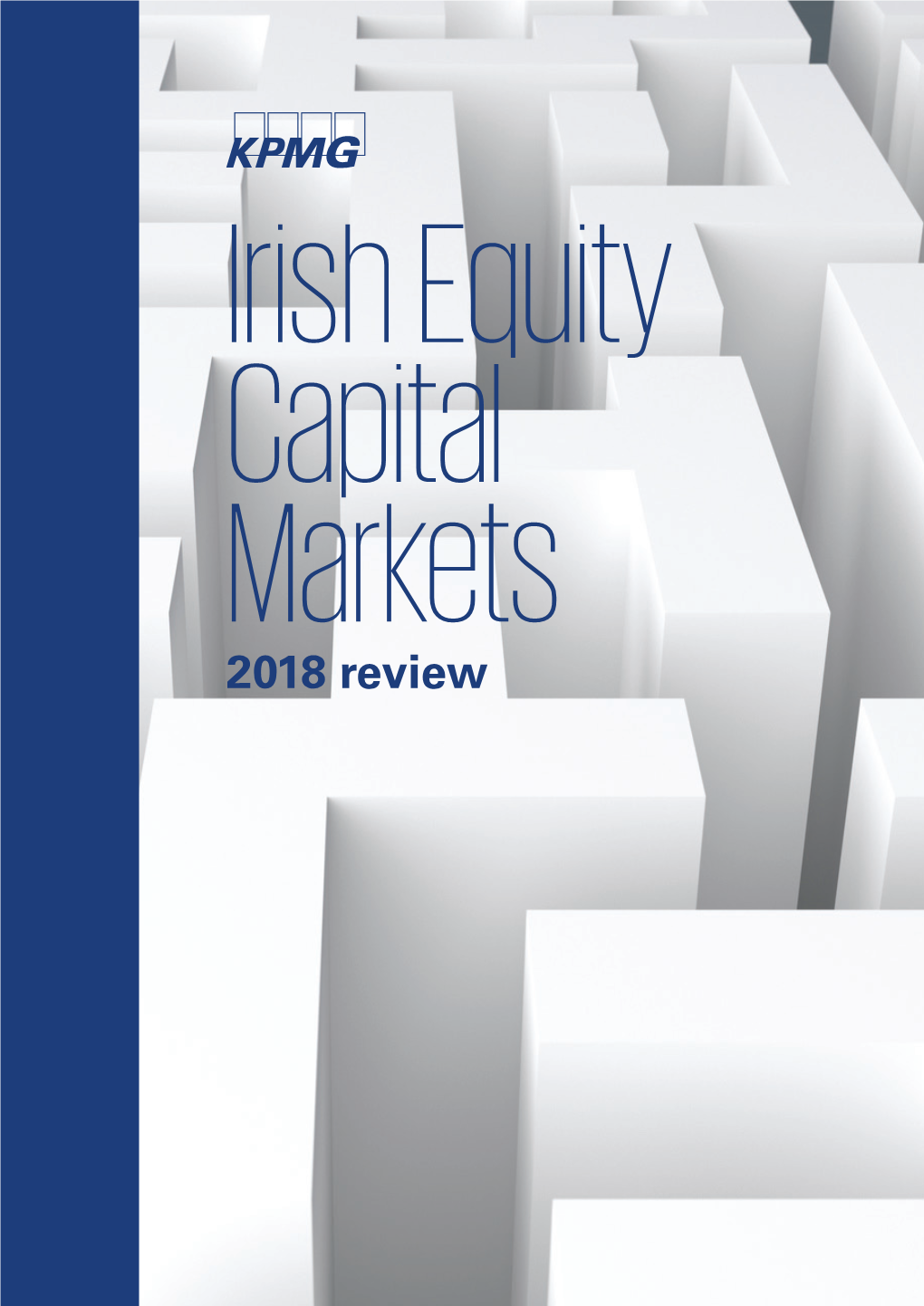Irish Equity Capital Markets 2018 Review 2018 Snapshot