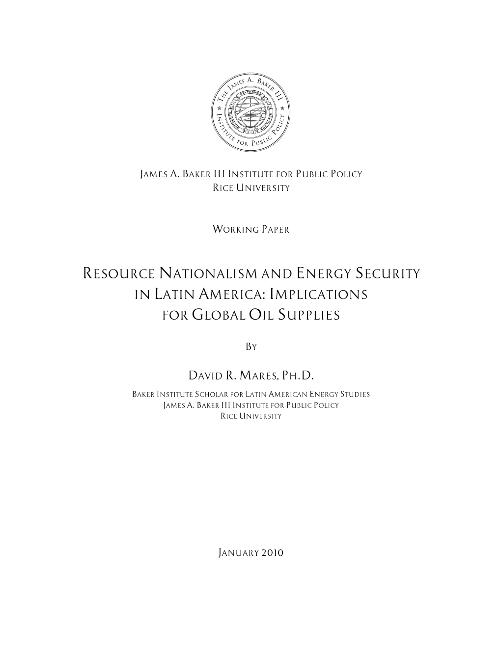 Resource Nationalism and Energy Security in Latin America: Implications for Global Oil Supplies