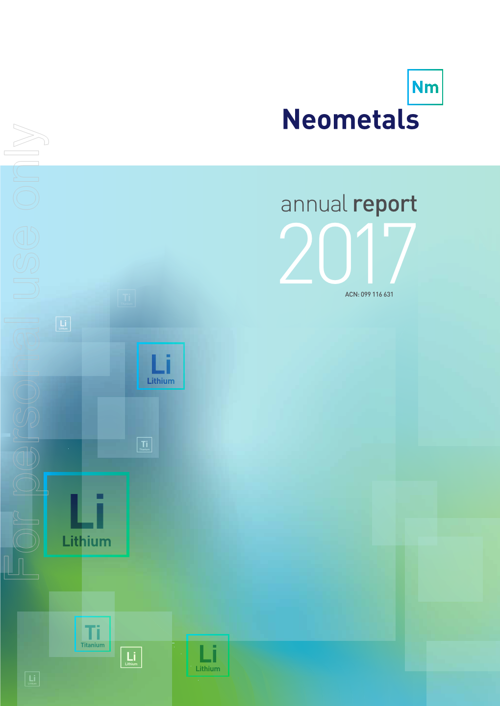 2017ACN: 099 116 631 for Personal Use Only Use Personal for Australia: World’S Biggest Producer of Mined Lithium