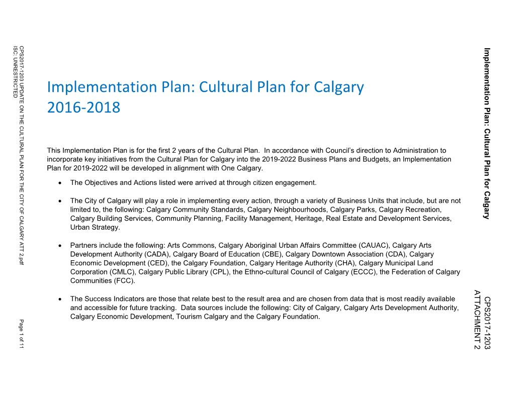 The Cultural Plan for Calgary Into the 2019-2022 Business Plans and Budgets, an Implementation Plan for 2019-2022 Will Be Developed in Alignment with One Calgary