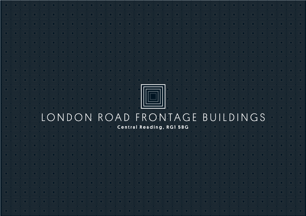 LONDON ROAD FRONTAGE BUILDINGS Central Reading, RG1 5BG LONDON ROAD FRONTAGE BUILDINGS | CENTRAL READING RG1 5BG