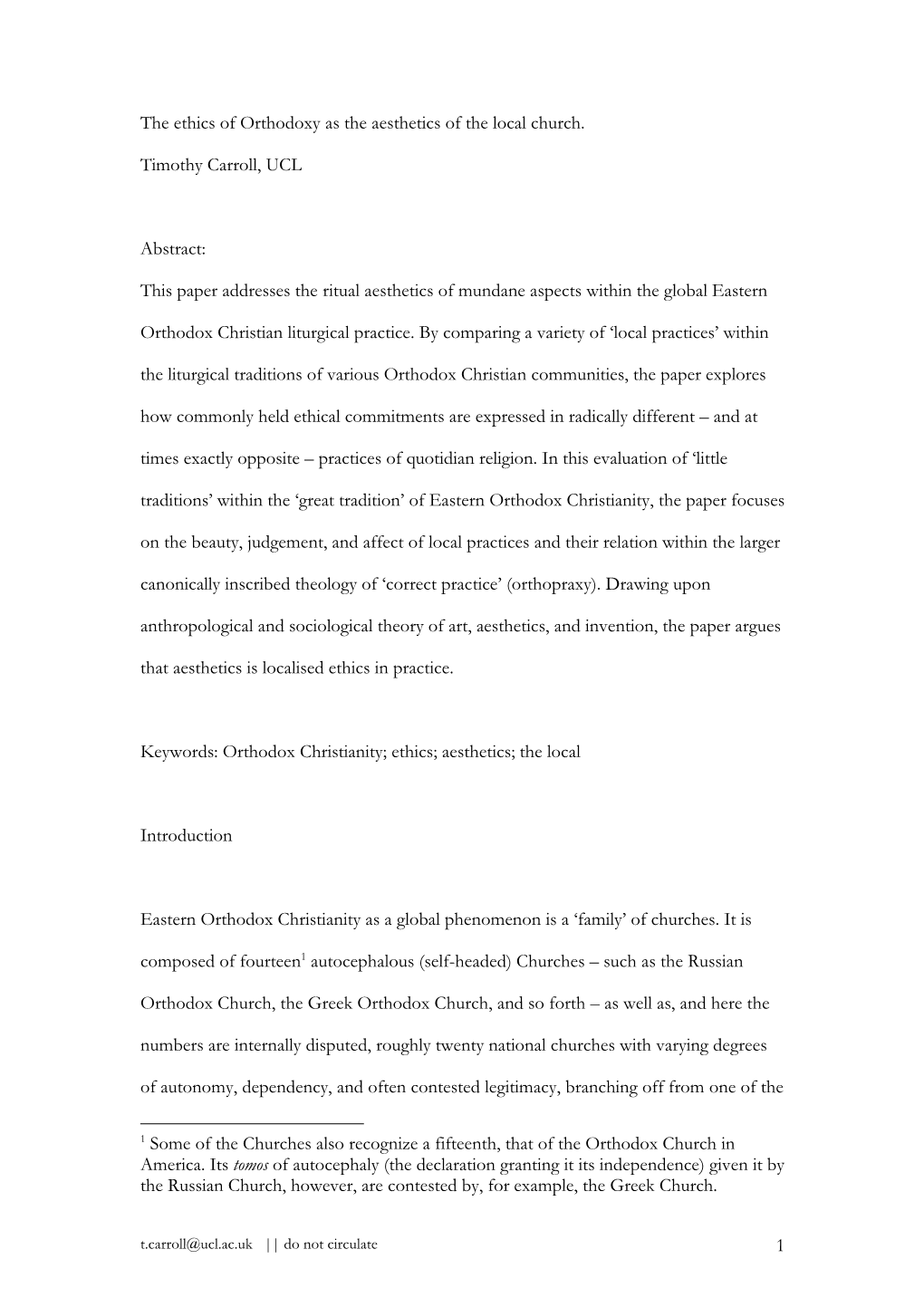 1 the Ethics of Orthodoxy As the Aesthetics of the Local Church. Timothy Carroll, UCL Abstract