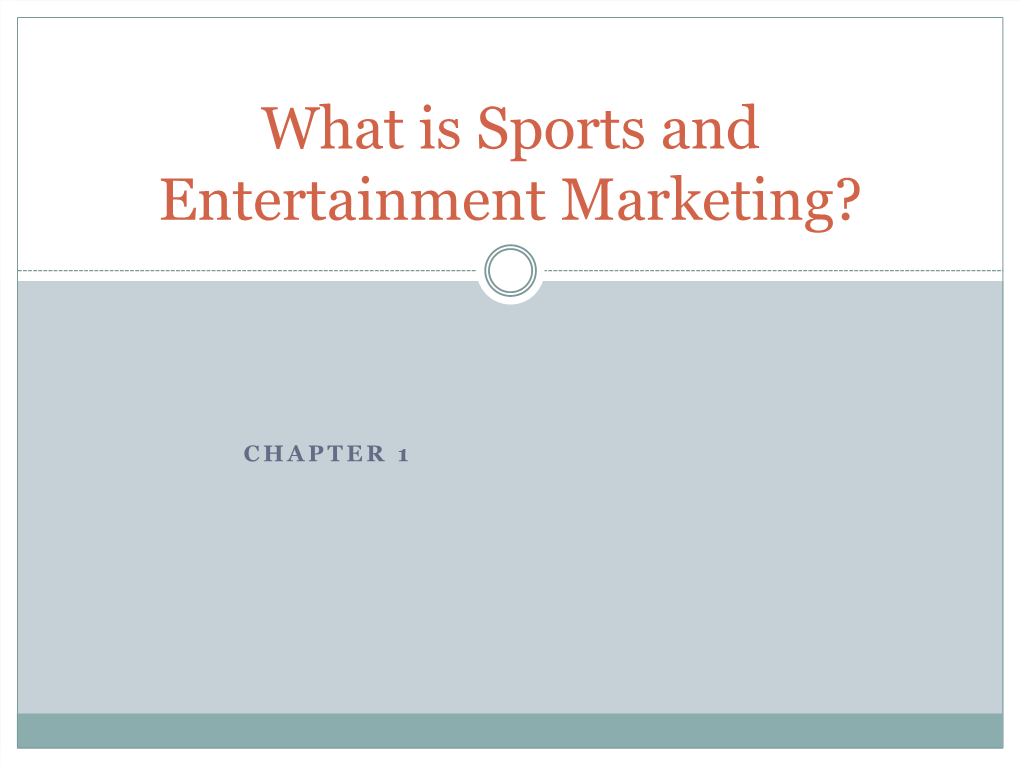 What Is Sports and Entertainment Marketing?