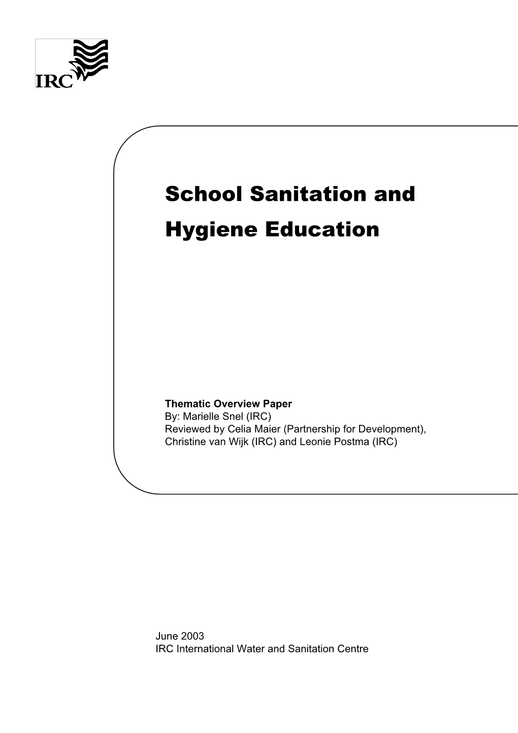 School Sanitation and Hygiene Education 10 Focus of This TOP 10 Why Does the Theme SSHE Really Matter? 10