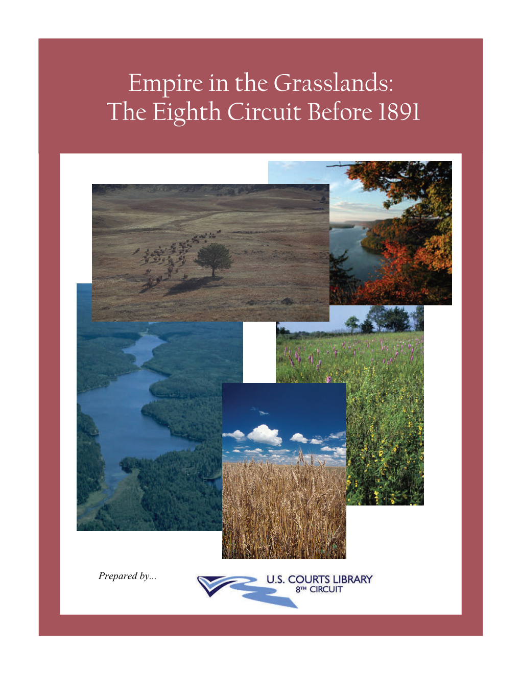 Empire in the Grasslands: the Eighth Circuit Before 1891