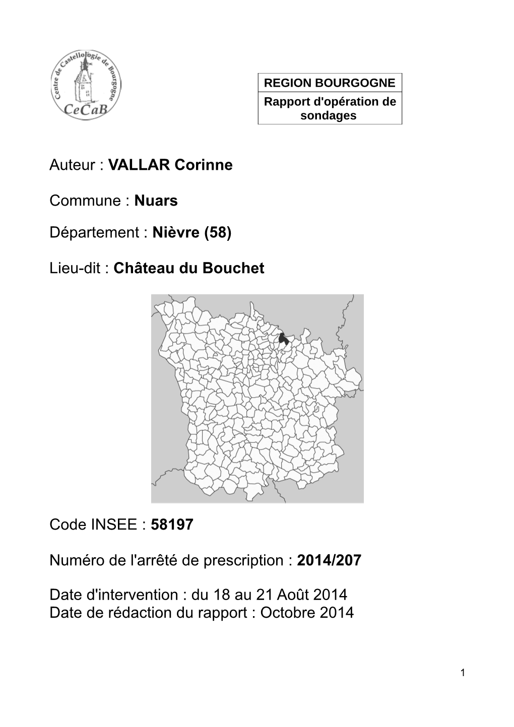 Auteur : VALLAR Corinne Commune : Nuars Département : Nièvre (58) Lieu-Dit : Château Du Bouchet Code INSEE : 58197 Numéro De