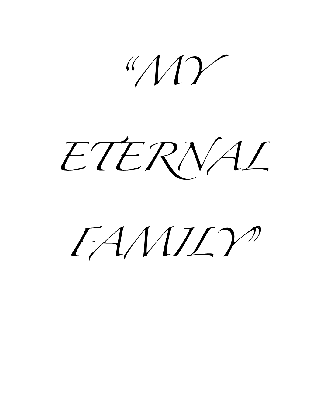 “My Eternal Family”