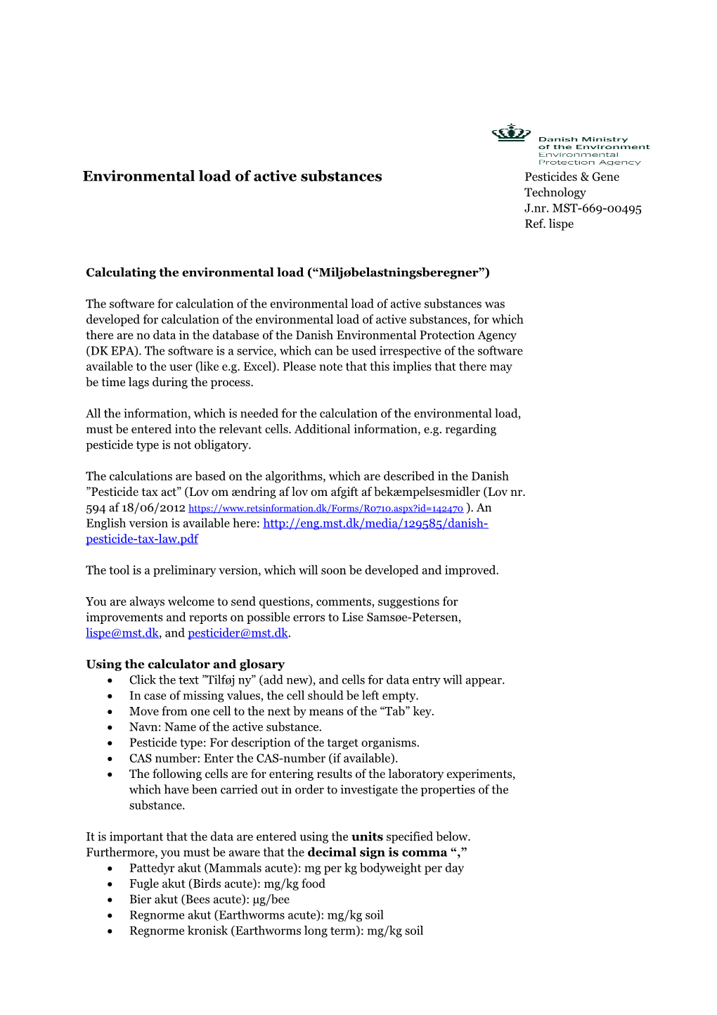 Calculating the Environmental Load ( Miljøbelastningsberegner )