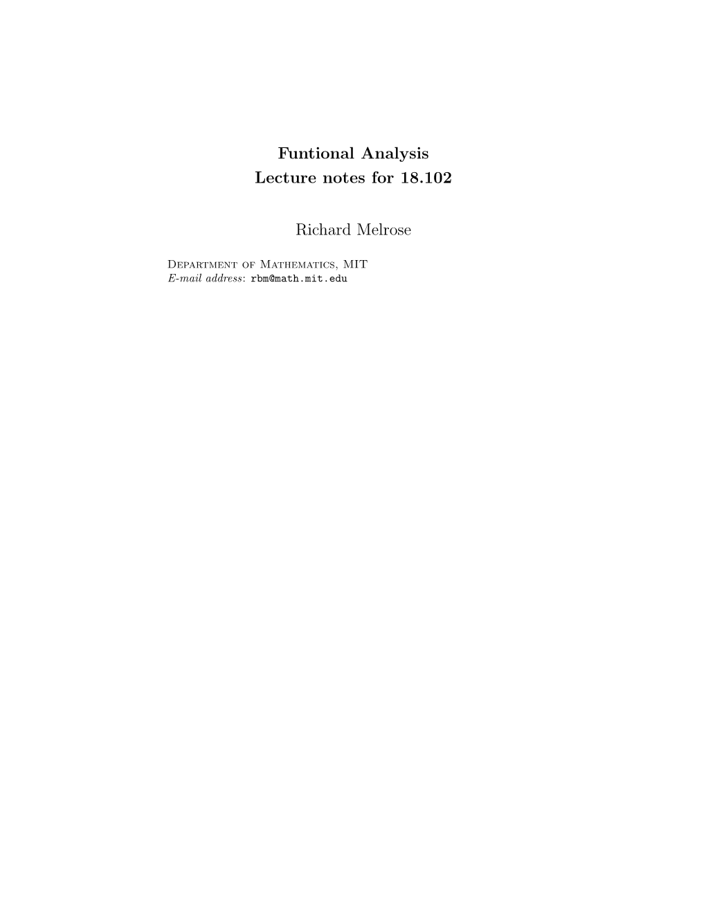 Funtional Analysis Lecture Notes for 18.102 Richard Melrose