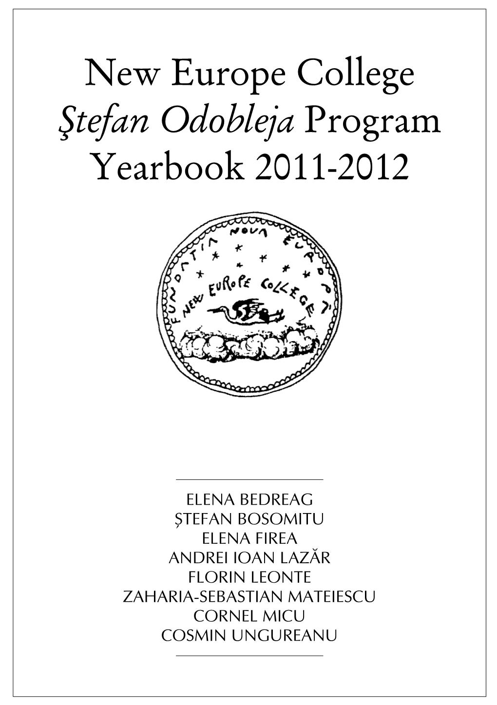 New Europe College Ştefan Odobleja Program Yearbook 2011-2012