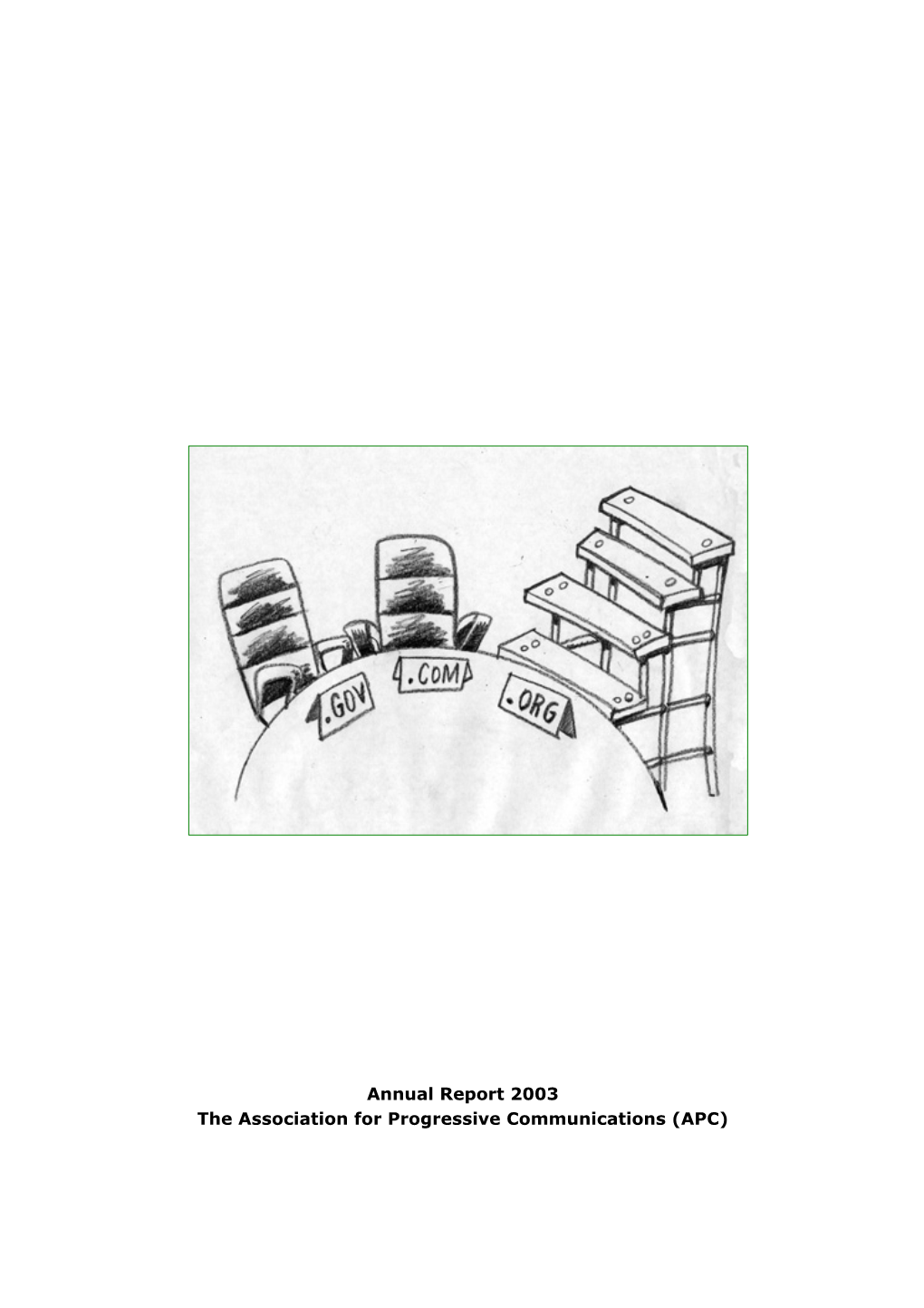 Annual Report 2003 the Association for Progressive Communications (APC)