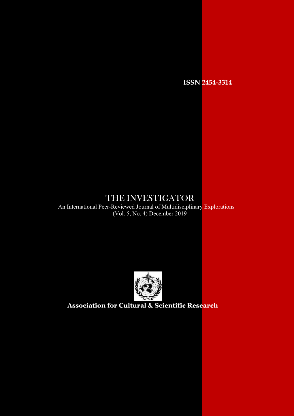 THE INVESTIGATOR an International Peer-Reviewed Journal of Multidisciplinary Explorations (Vol