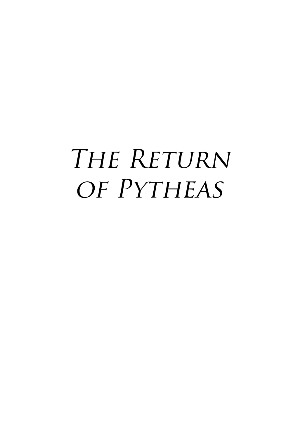 The Return of Pytheas Also by Paschalis Nikolaou