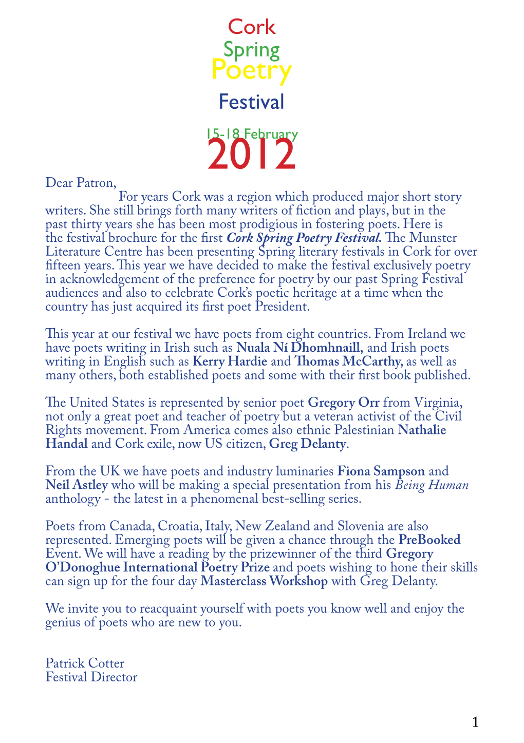 Poetry Festival 15-182012 February Dear Patron, for Years Cork Was a Region Which Produced Major Short Story Writers