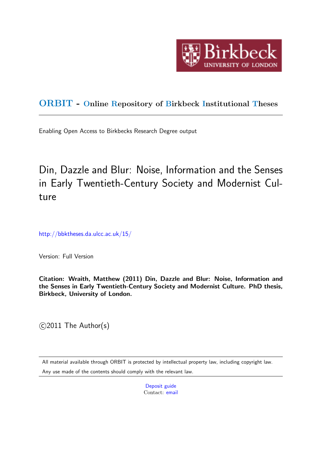 Din, Dazzle and Blur: Noise, Information and the Senses in Early Twentieth-Century Society and Modernist Cul- Ture