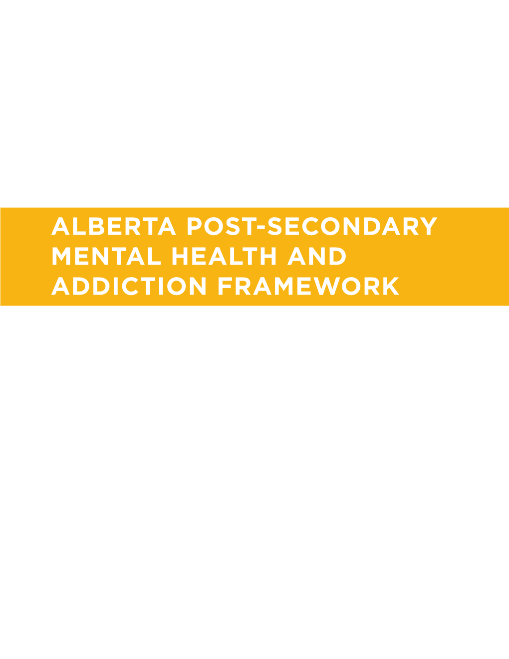 Alberta Post-Secondary Mental Health and Addiction Framework Acknowledgements