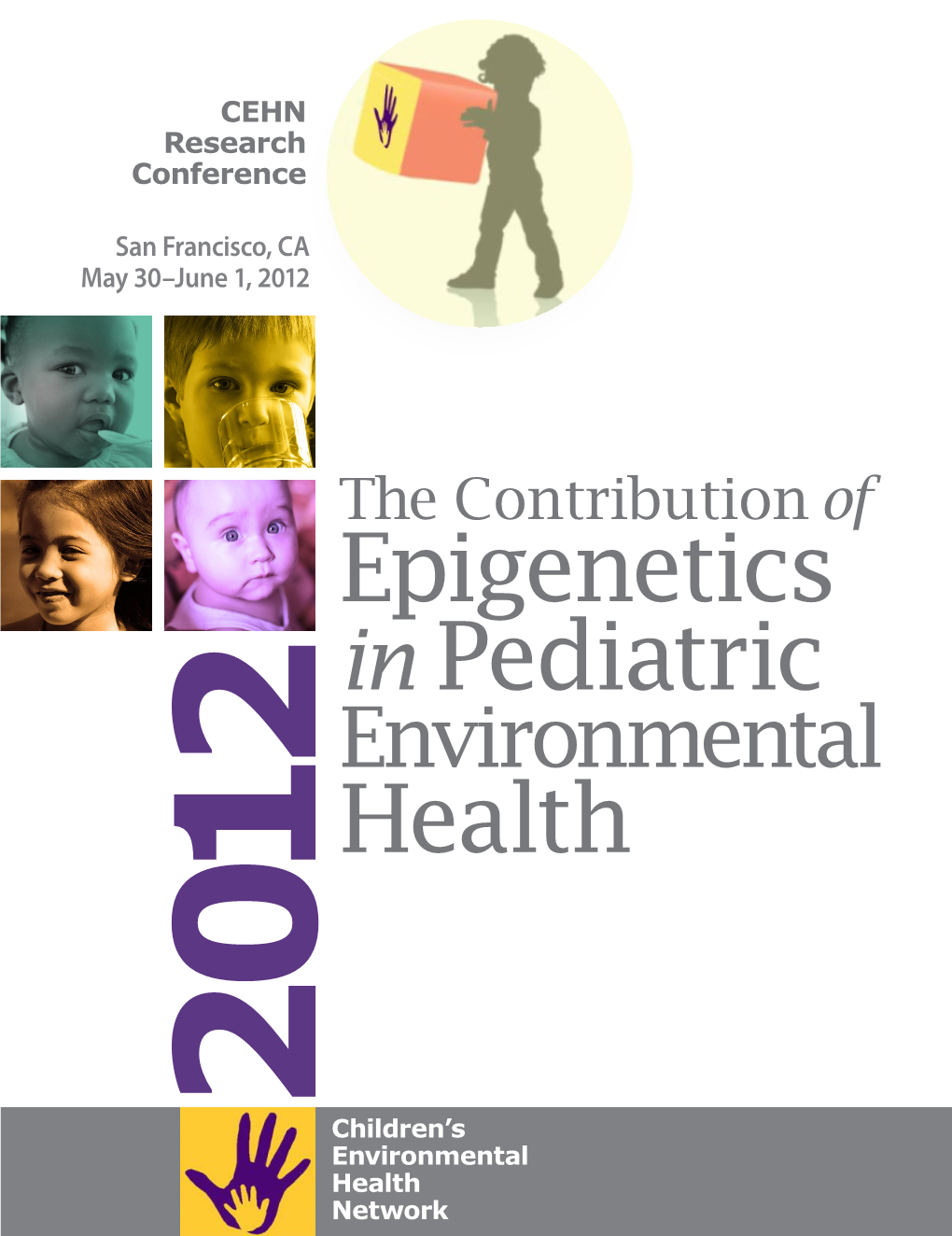 Abstracts of the CEHN Conference: the Contributions of Epigenetics In