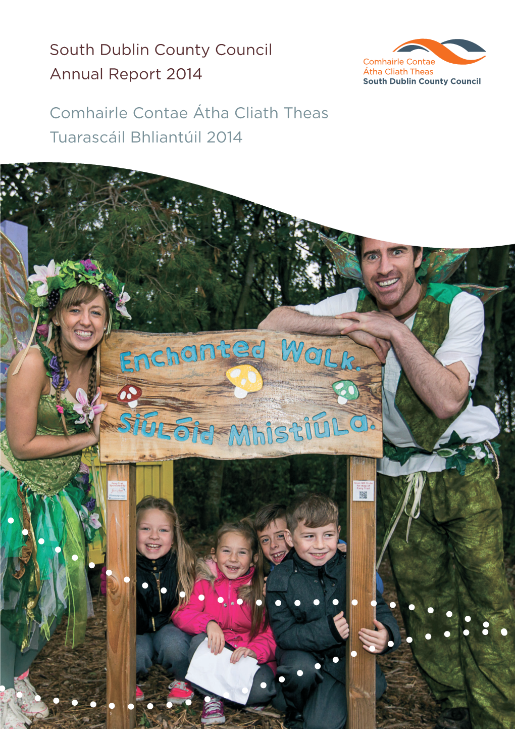 South Dublin County Council Annual Report 2014 Comhairle Contae Átha Cliath Theas Tuarascáil Bhliantúil 2014