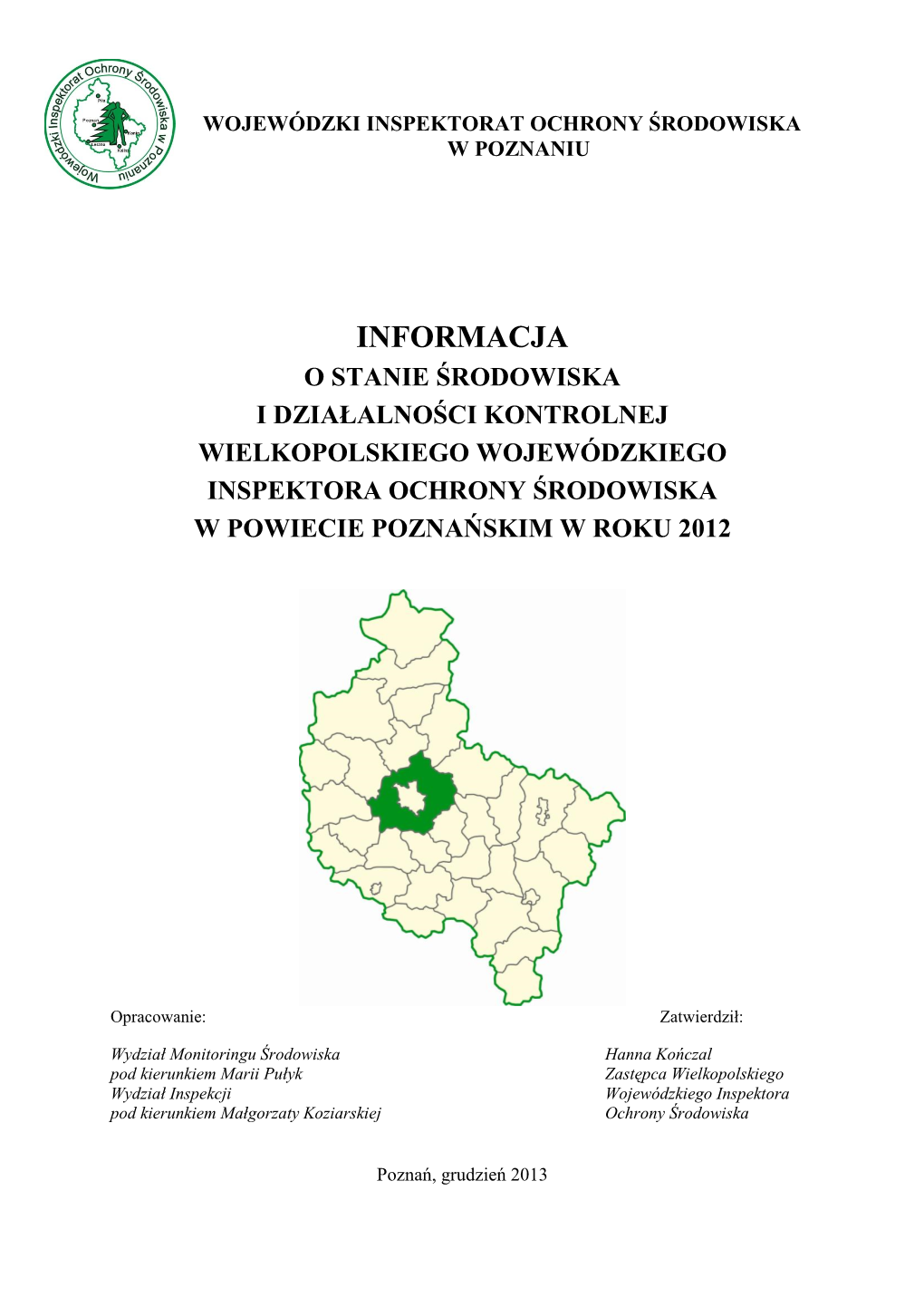 Informacja O Stanie Środowiska I Działalności Kontrolnej Wielkopolskiego Wojewódzkiego Inspektora Ochrony Środowiska W Powiecie Poznańskim W Roku 2012