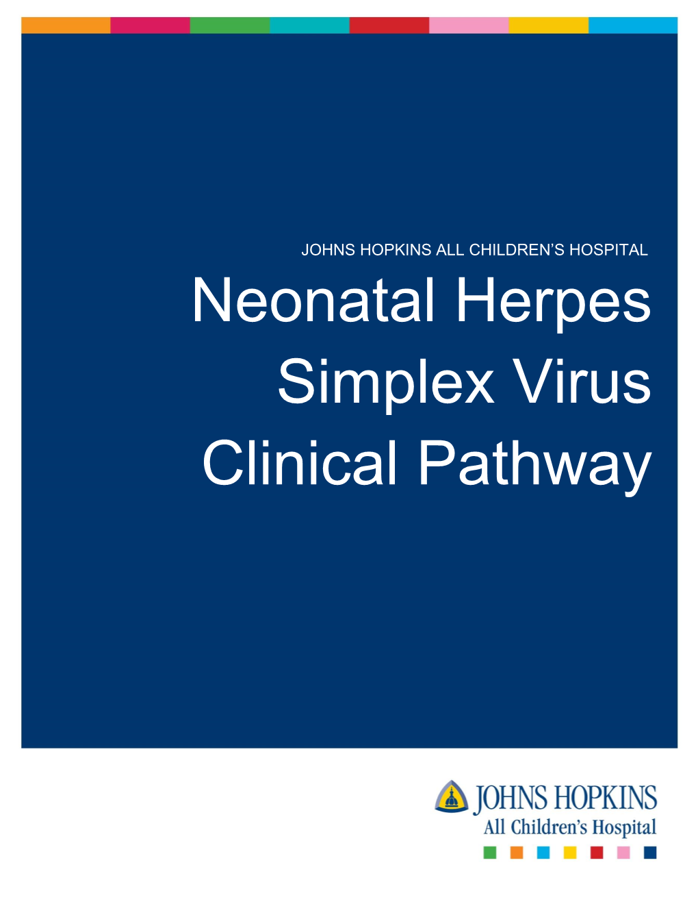 Neonatal Herpes Simplex Virus Clinical Pathway