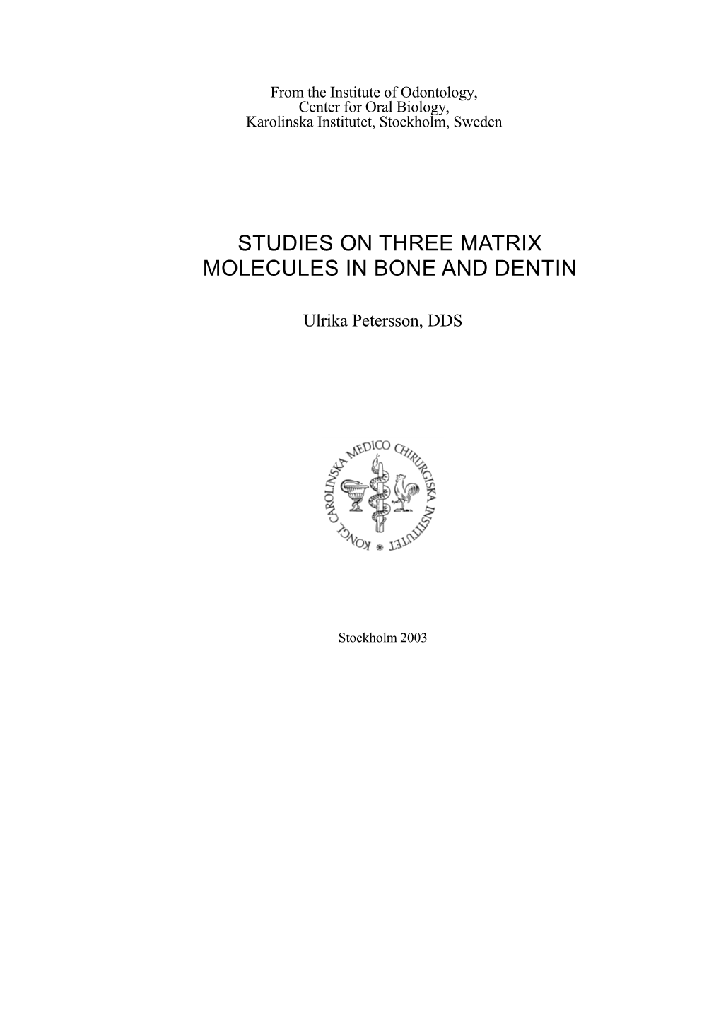 Studies on Three Matrix Molecules in Bone and Dentin