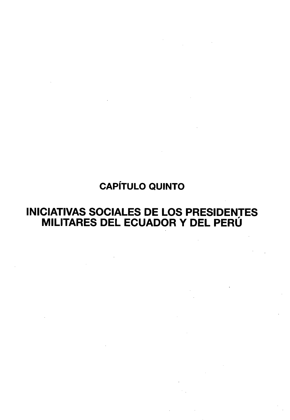 Iniciativas Sociales De Los Presidentes Militares Del Ecuador Y Del Peru Iniciativas Sociales De Los Presidentes Militares Del Ecuador Y Del Perú