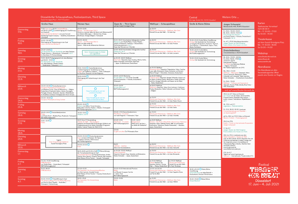 Düsseldorfer Schauspielhaus, Festivalzentrum, Third Space Central Weitere Orte … Gustaf-Gründgens-Platz 1, 40211 Düsseldorf Worringer Straße 140, 40210 Düsseldorf