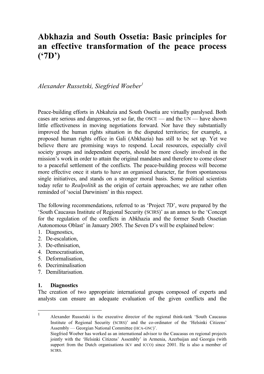 Abkhazia and South Ossetia: Basic Principles for an Effective Transformation of the Peace Process (‘7D’)