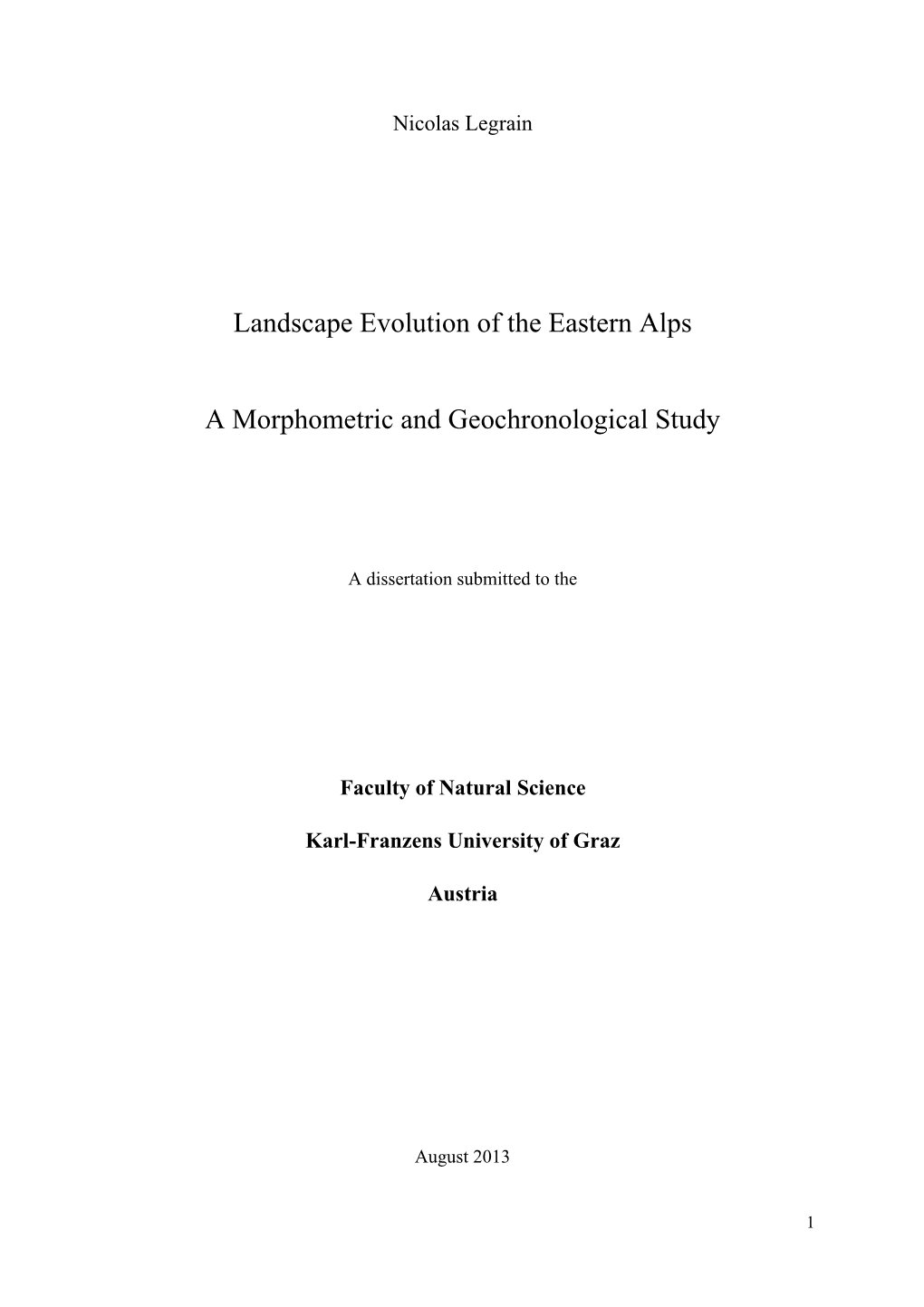 Landscape Evolution of the Eastern Alps a Morphometric And