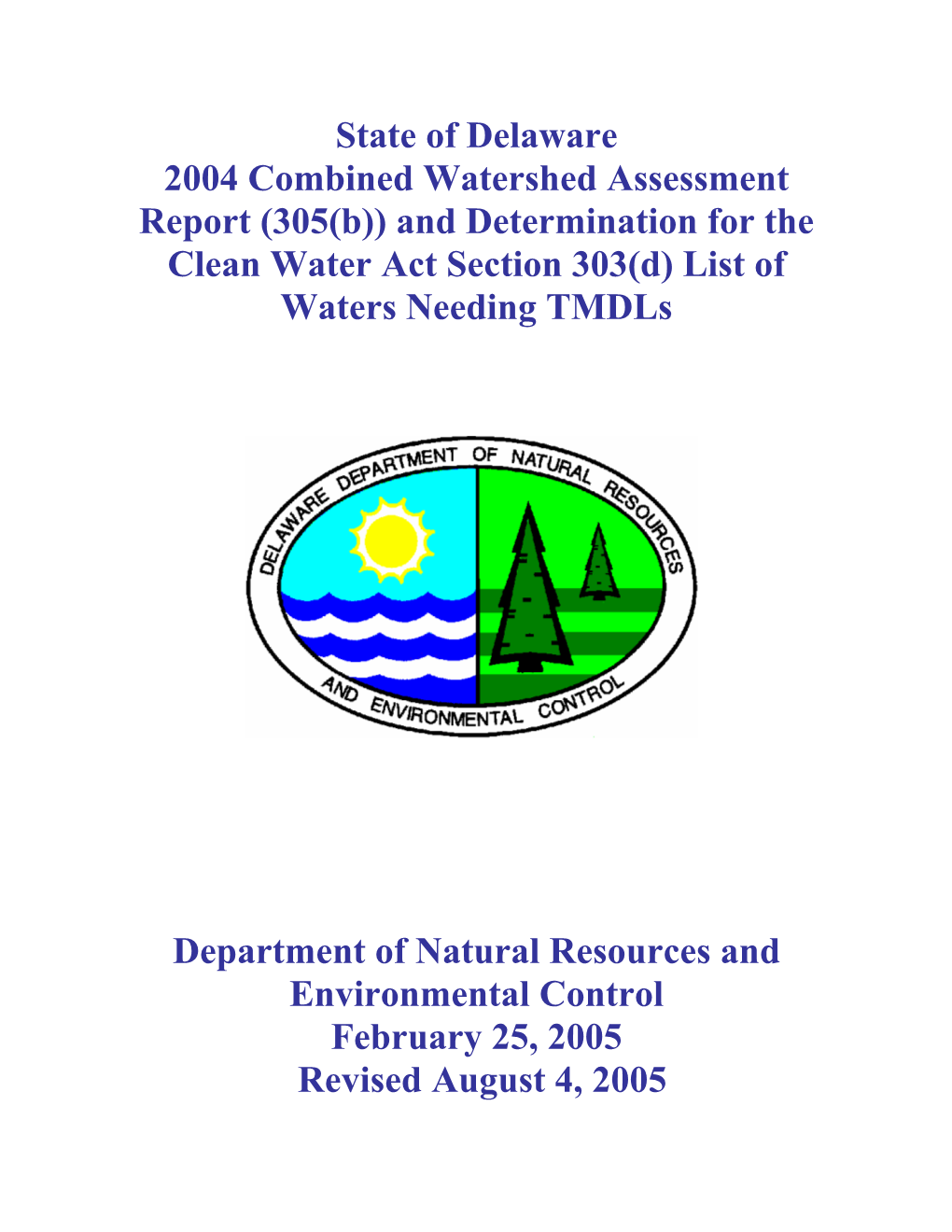 (305(B)) and Determination for the Clean Water Act Section 303(D) List of Waters Needing Tmdls