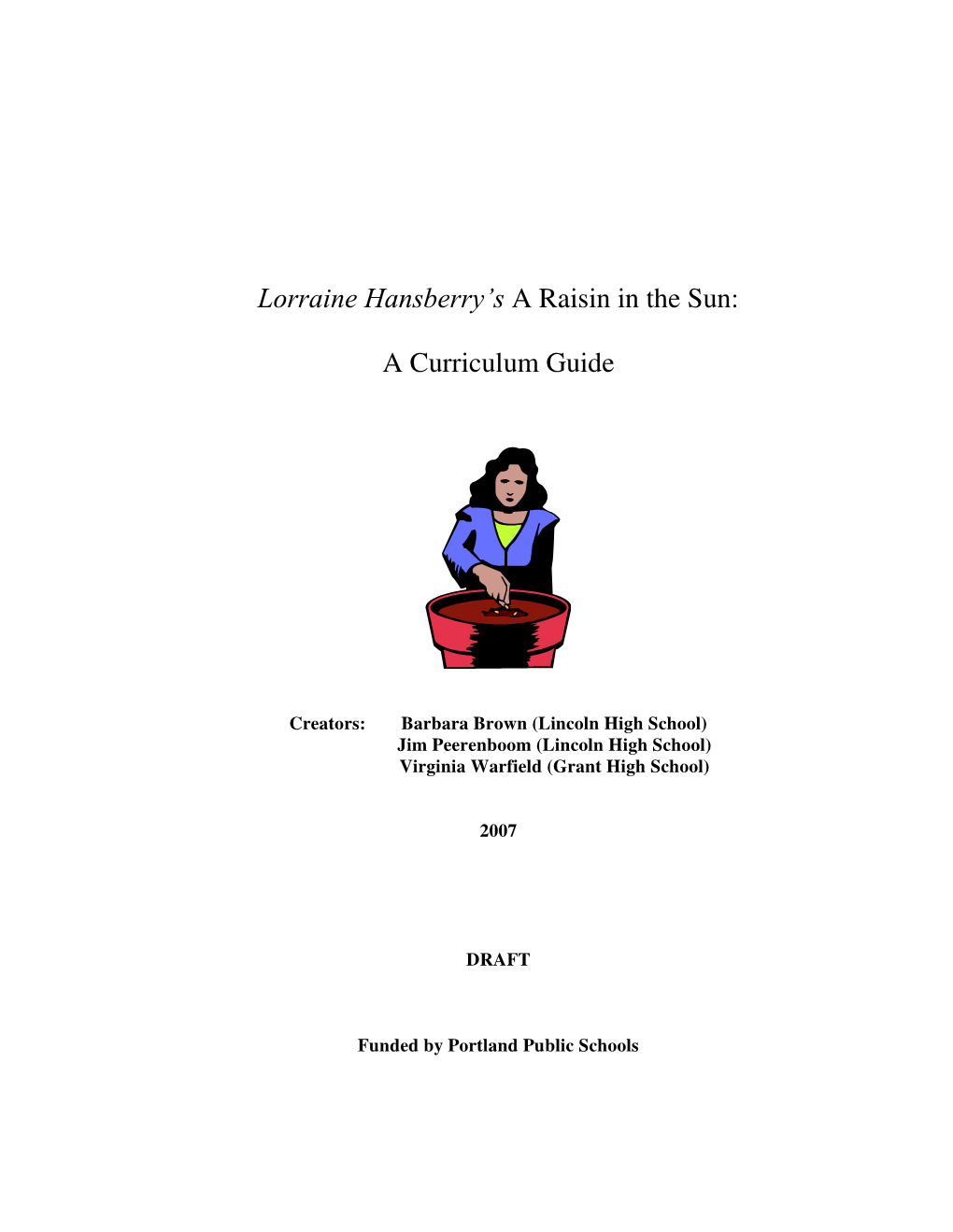 Lorraine Hansberry's a Raisin in the Sun: a Curriculum Guide