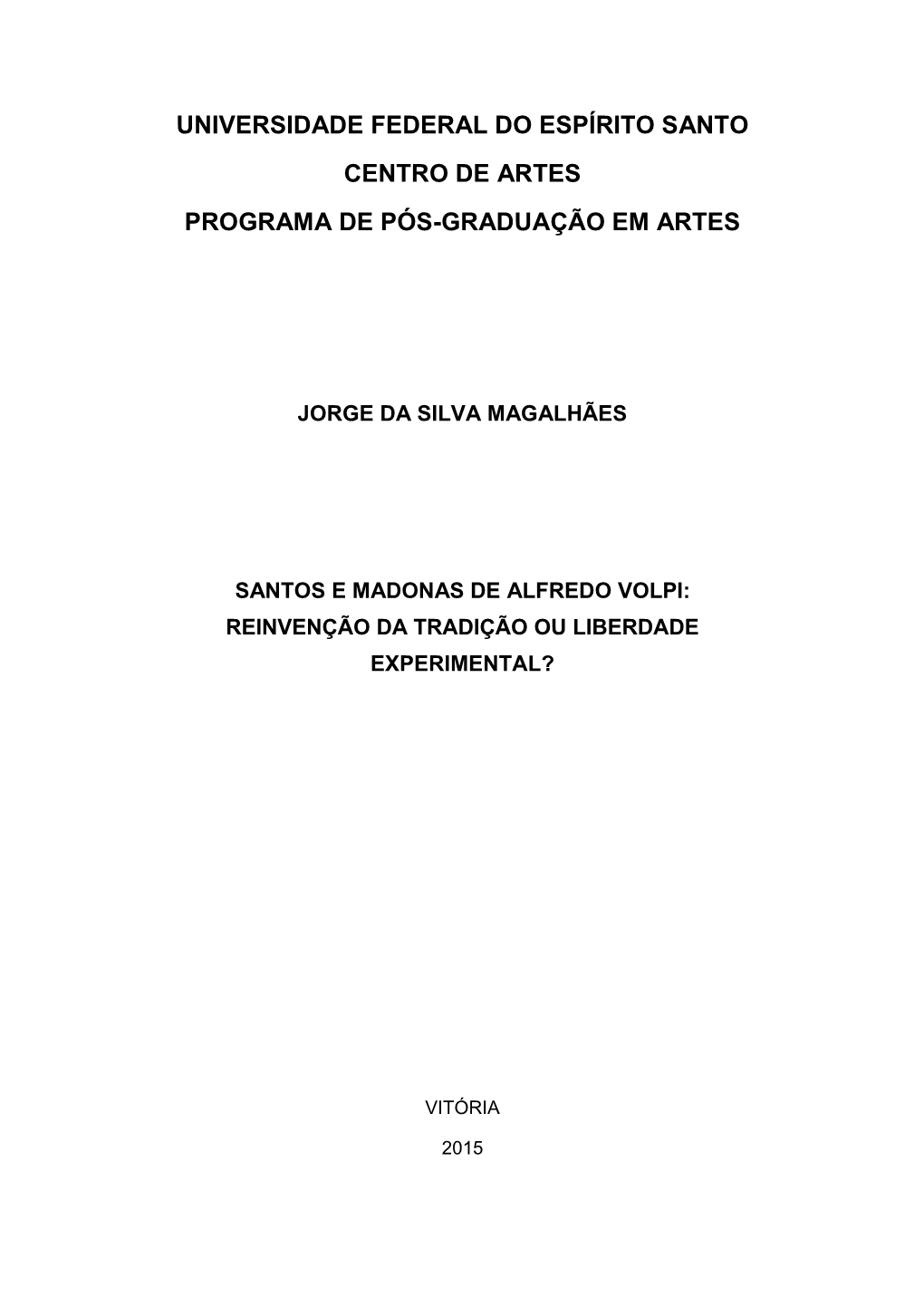 Universidade Federal Do Espírito Santo Centro De Artes Programa De Pós-Graduação Em Artes