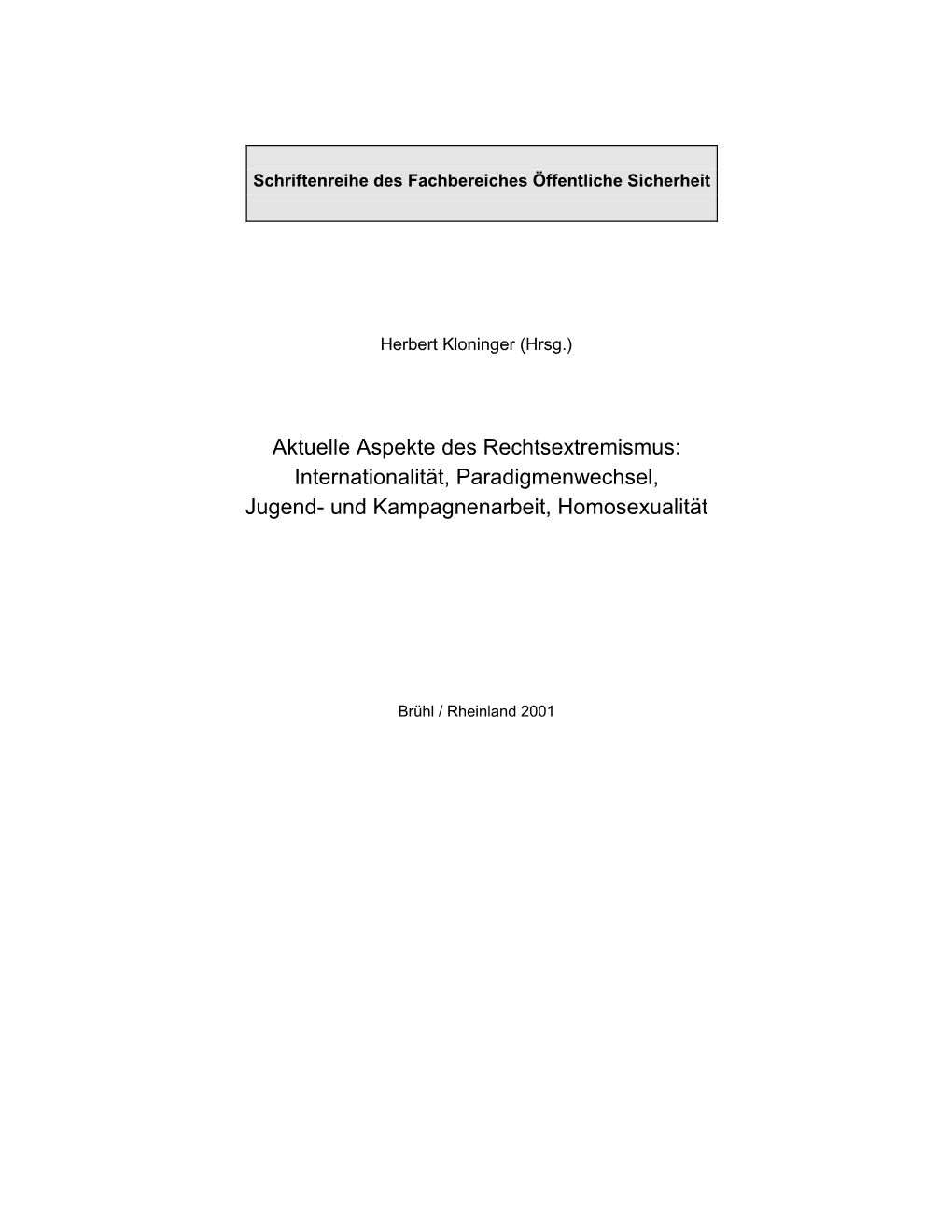 Aktuelle Aspekte Des Rechtsextremismus: Internationalität, Paradigmenwechsel, Jugend- Und Kampagnenarbeit, Homosexualität