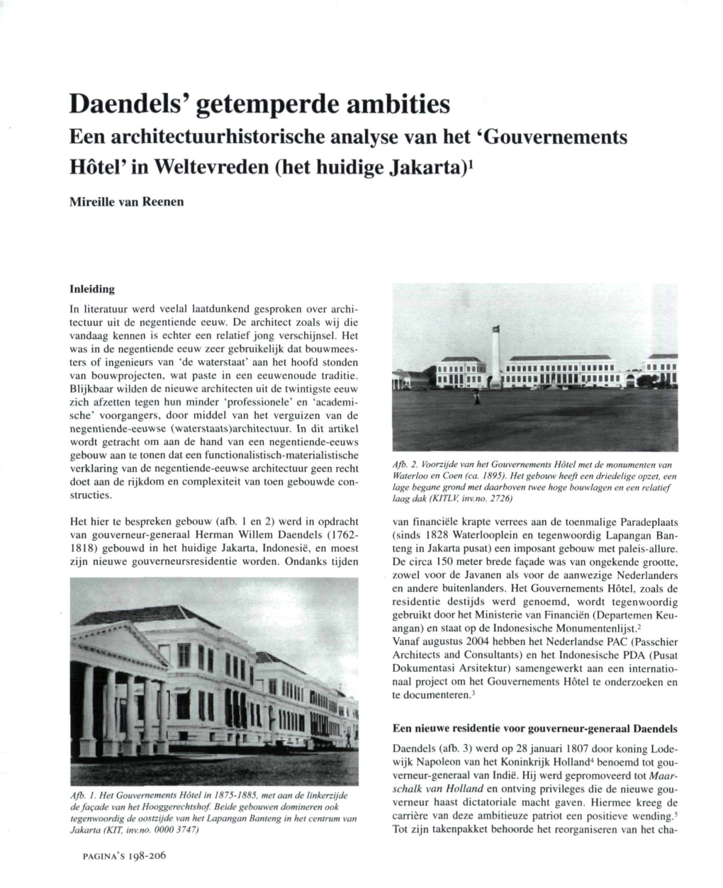 Daendels' Getemperde Ambities Een Architectuurhistorische Analyse Van Het 'Gouvernements Hotel' in Weltevreden (Het Huidige Jakarta)1 Mireille Van Reenen