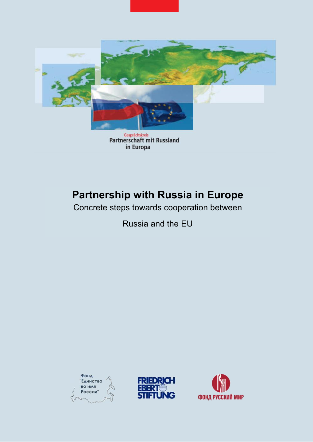 Concrete Steps Towards Cooperation Between Russia and the EU