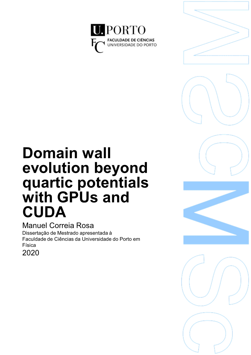 Domain Wall Evolution Beyond Quartic Potentials with Gpus and CUDA