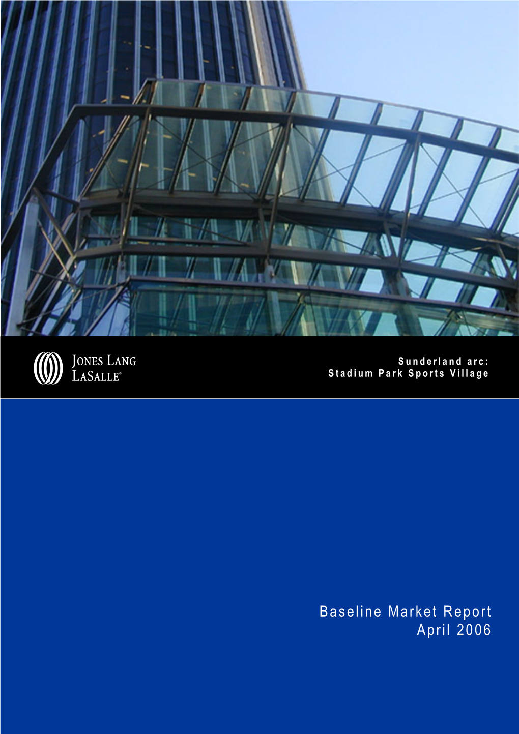 2006 04 Baseline Market Report Jones Lang Lasalle