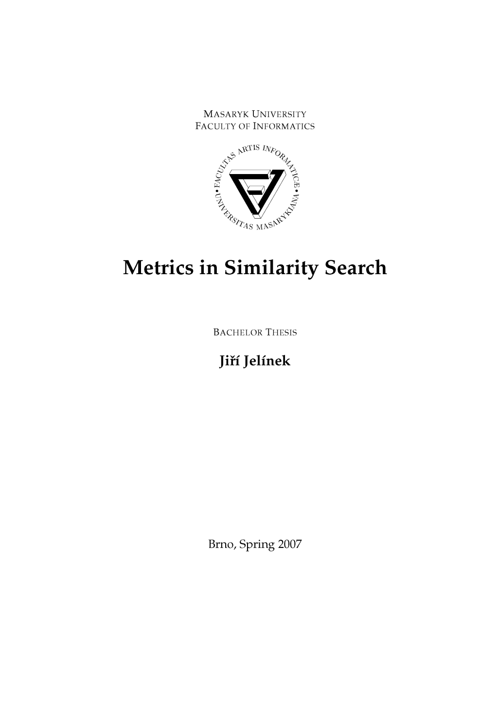 Metrics in Similarity Search