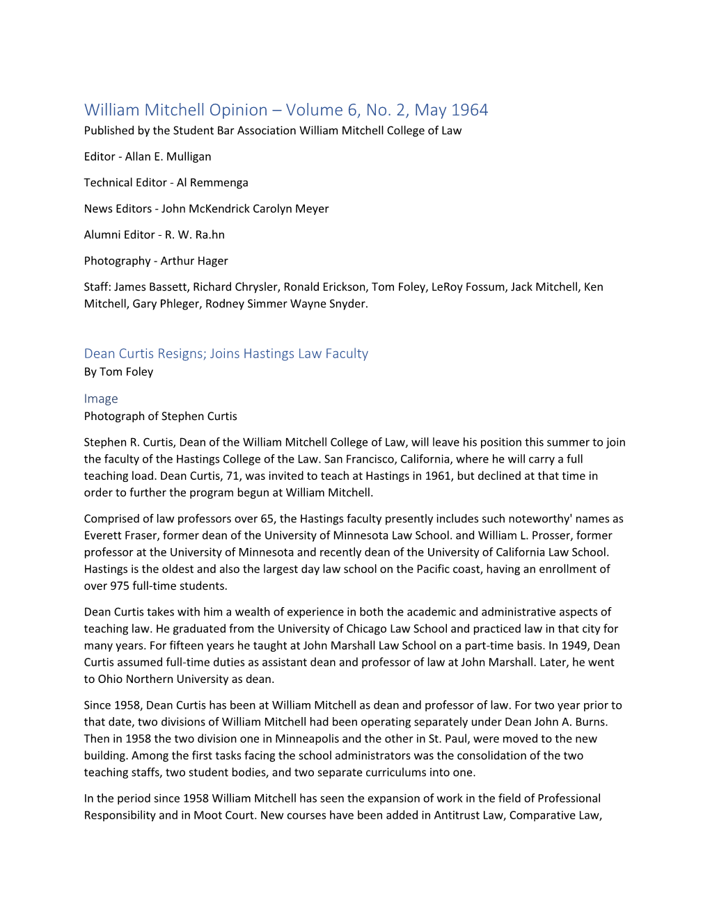 William Mitchell Opinion – Volume 6, No. 2, May 1964 Published by the Student Bar Association William Mitchell College of Law