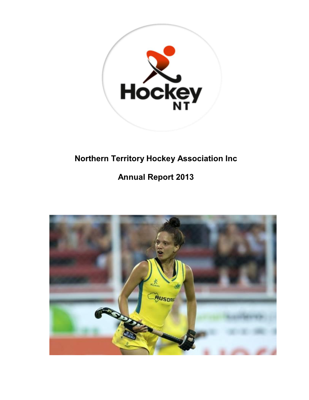 Northern Territory Hockey Association Inc Annual Report 2013