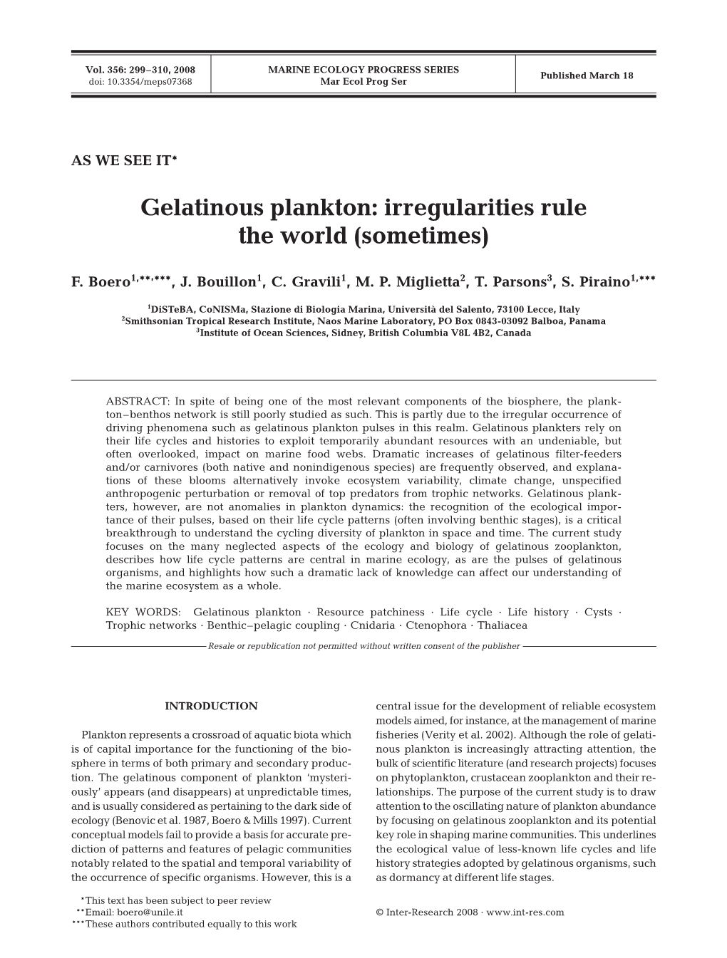 Gelatinous Plankton: Irregularities Rule the World (Sometimes)