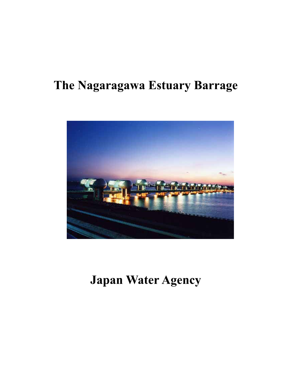 The Nagaragawa Estuary Barrage Japan Water Agency