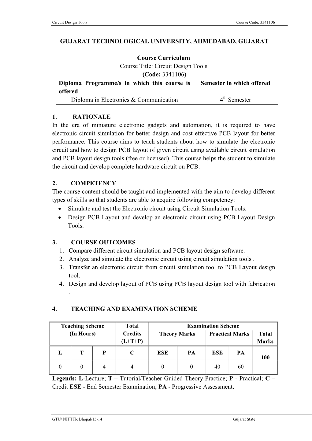 GUJARAT TECHNOLOGICAL UNIVERSITY, AHMEDABAD, GUJARAT Course Curriculum Course Title: Circuit Design Tools (Code: 3341106) Diplom