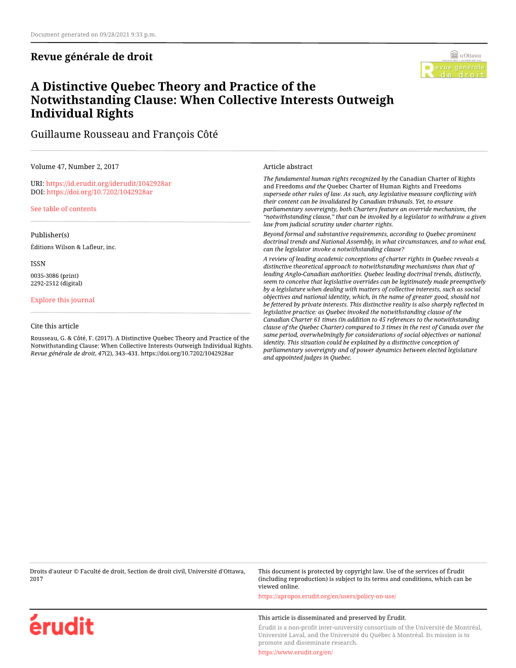 A Distinctive Quebec Theory and Practice of the Notwithstanding Clause: When Collective Interests Outweigh Individual Rights Guillaume Rousseau and François Côté