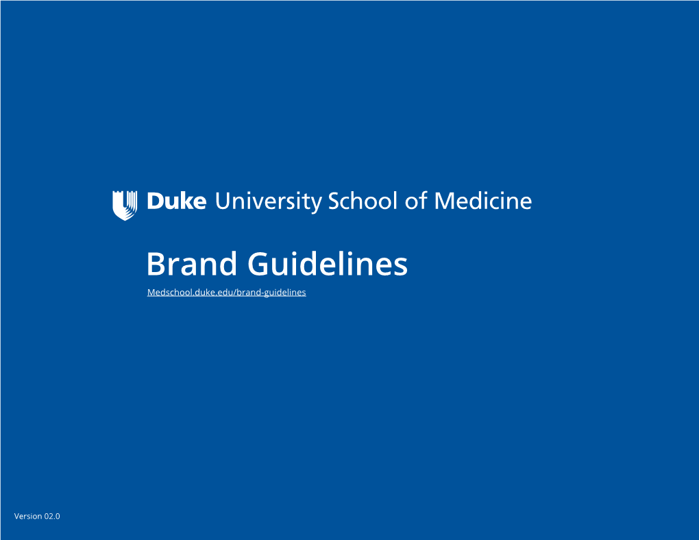 Brand Guidelines Medschool.Duke.Edu/Brand-Guidelines