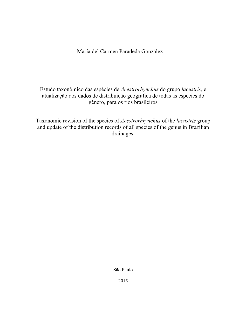 María Del Carmen Paradeda González Estudo Taxonômico Das Espécies De Acestrorhynchus Do Grupo Lacustris, E Atualização